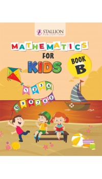 Mathematics for Kids Book B